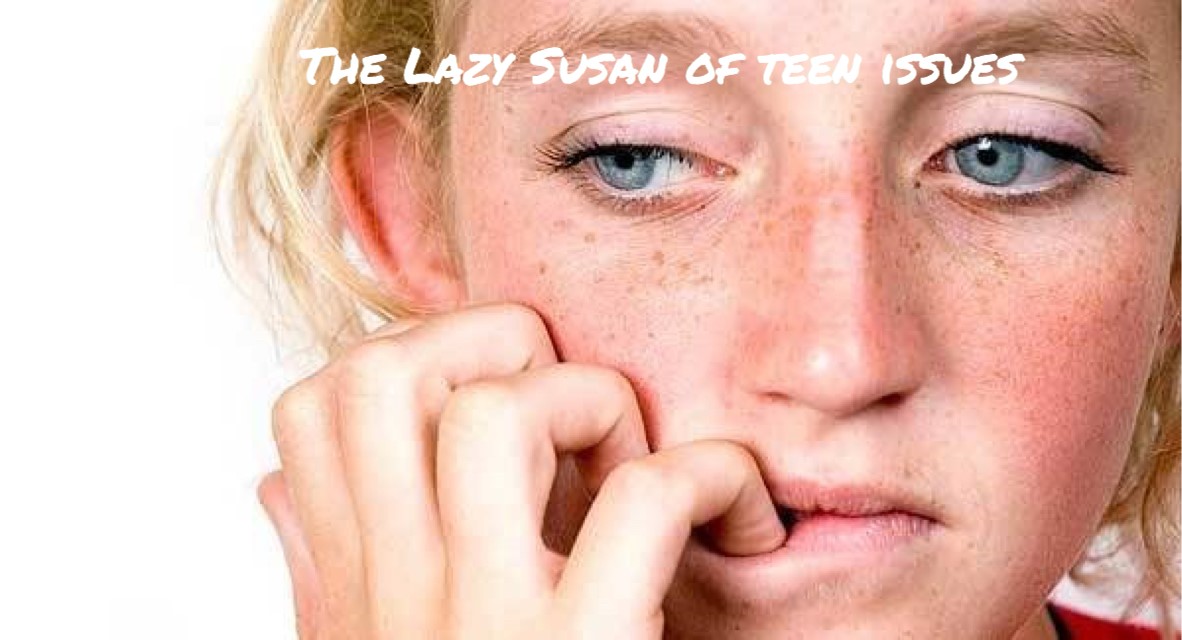 the Lazy Susan of teen issues