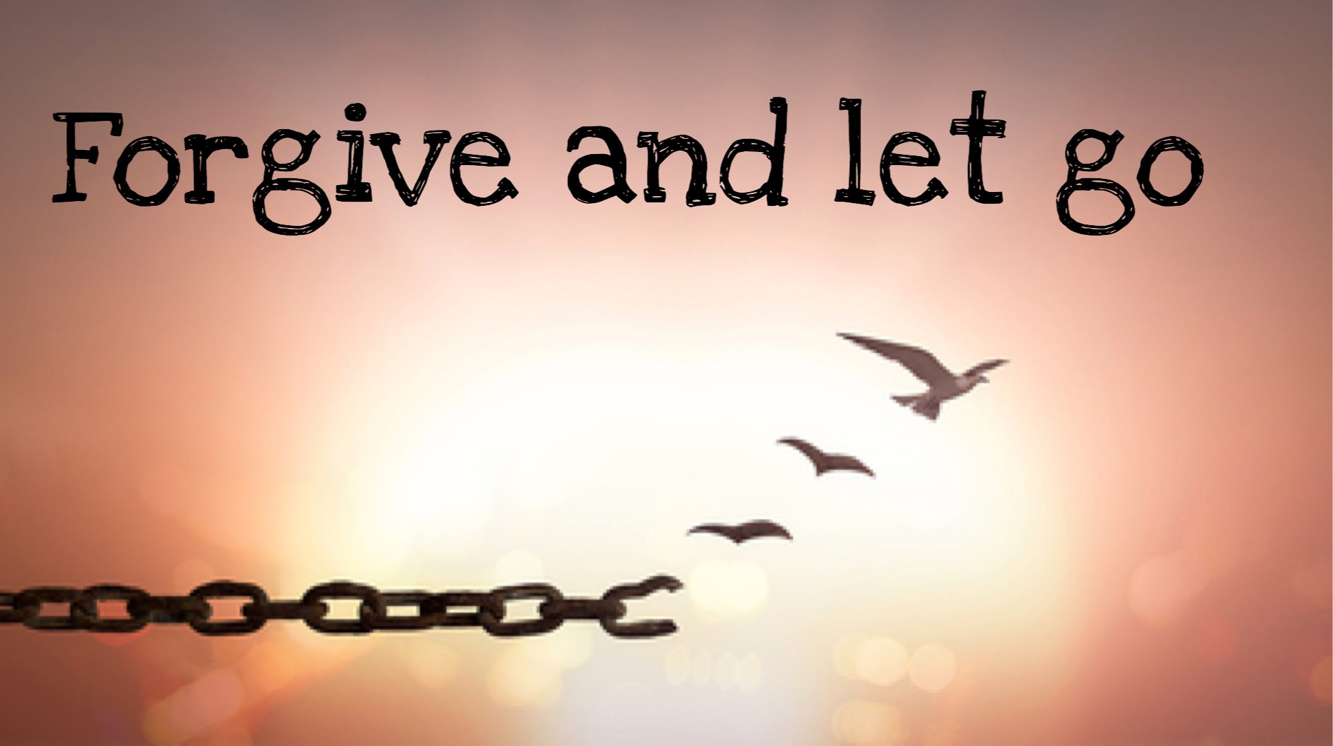 Forgive and let go